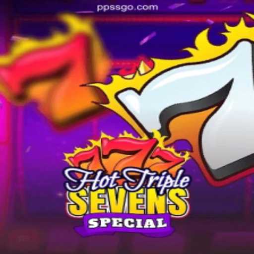 Explore the Thrills of HotTripleSevensSpecial at PPSS.com Cassino Online